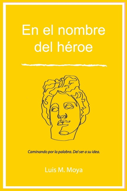 En el nombre del hÃ©roe, (Paperback)