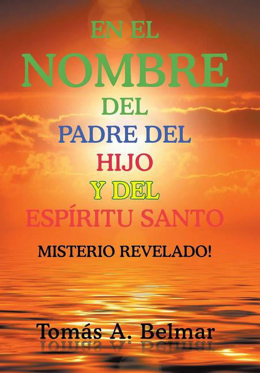 En el nombre del padre del hijo y del Espíritu Santo (Hardcover ...