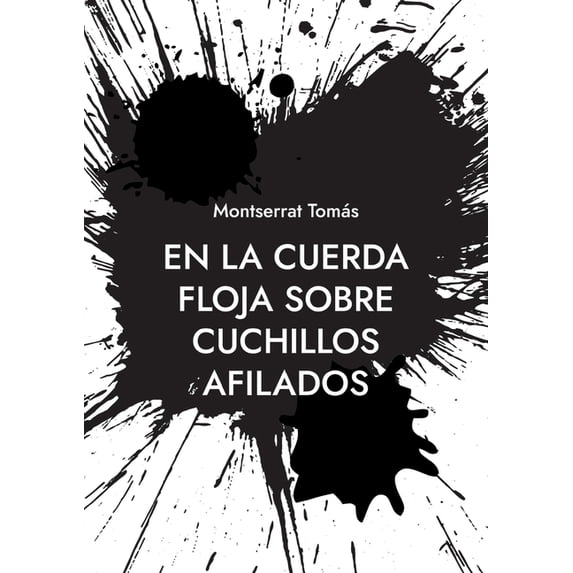 En la cuerda floja sobre cuchillos afilados, (Paperback)