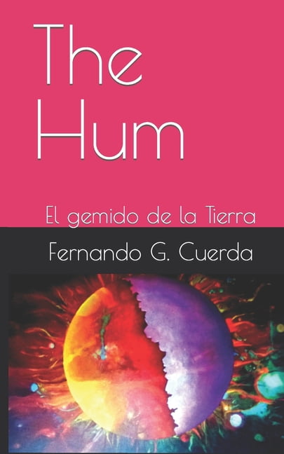 En las Fronteras del Conocimiento The Hum: El gemido de la Tierra, (Paperback)