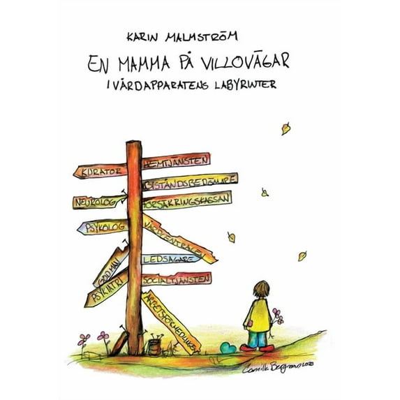 En mamma på villovägar: i vårdapparatens labyrinter, (Paperback)