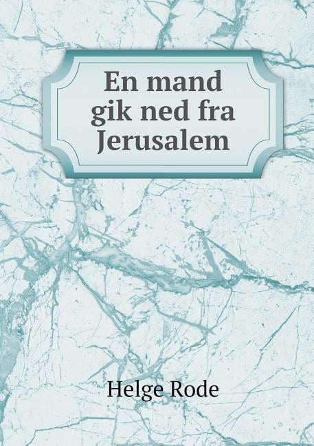 En mand gik ned fra Jerusalem (Paperback)