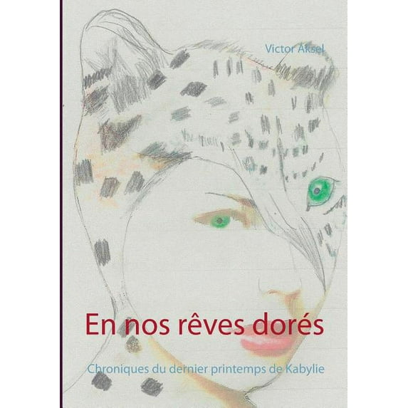 En nos rêves dorés: Aux confins de la nuit, tome 1, (Paperback)