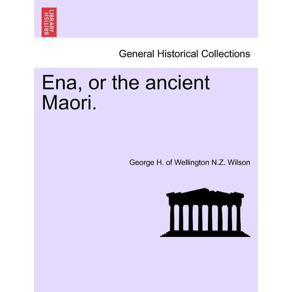 Ena, or the Ancient Maori. (Paperback)