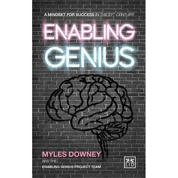 Enabling Genius: A Mindset for Success in the 21st Century (Paperback)