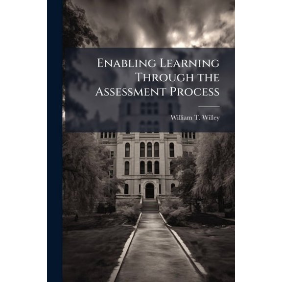 Enabling Learning Through the Assessment Process, (Paperback)