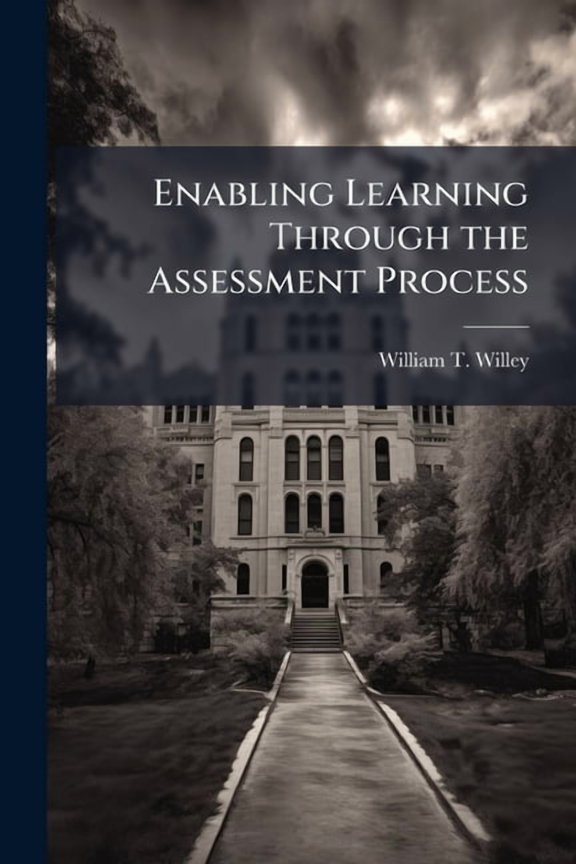 Enabling Learning Through the Assessment Process, (Paperback)
