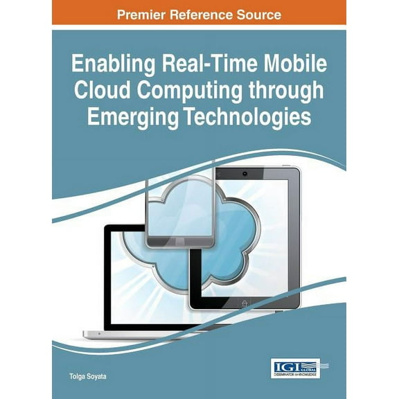 Enabling Real-Time Mobile Cloud Computing through Emerging Technologies, (Hardcover)