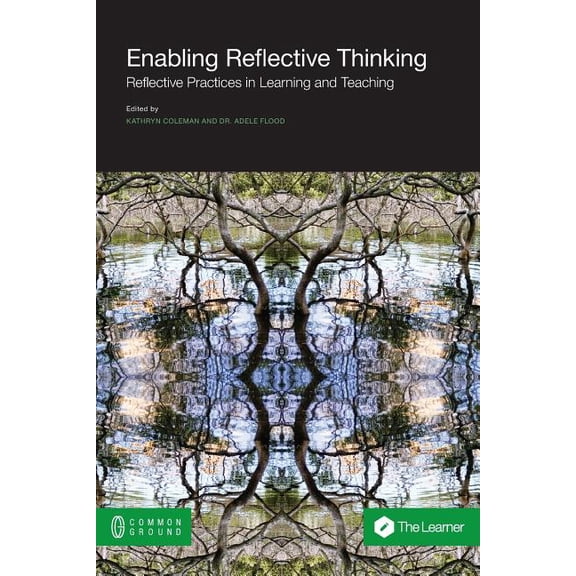 Enabling Reflective Thinking: Reflective Practice in Learning and Teaching, (Paperback)
