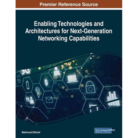 Enabling Technologies and Architectures for Next-Generation Networking Capabilities, (Paperback)