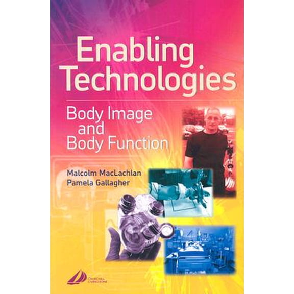Pre-Owned Enabling Technologies in Rehabilitation: Body Image and Body Function (Paperback) 0443072477 9780443072475