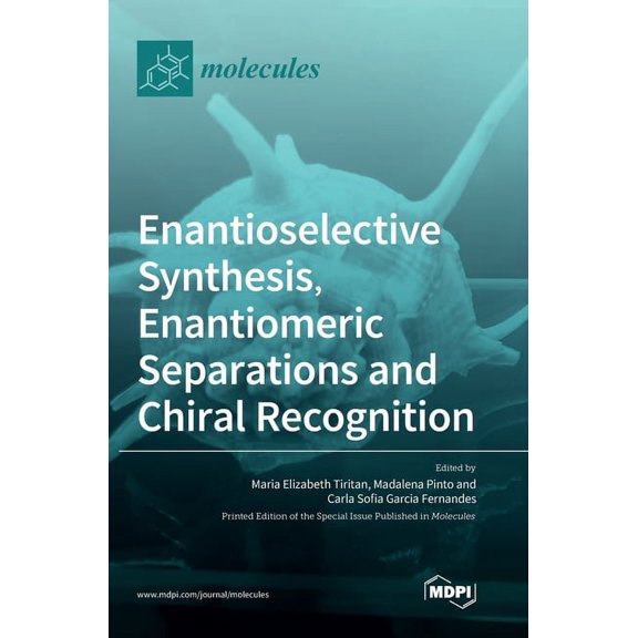 Enantioselective Synthesis, Enantiomeric Separations and Chiral Recognition, (Hardcover)