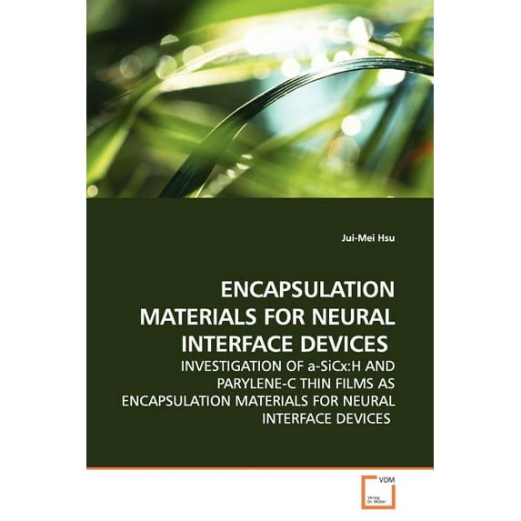 Encapsulation Materials for Neural Interface Devices (Paperback)