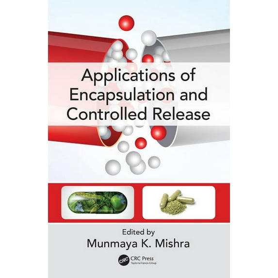 Encapsulation and Controlled Release: Applications of Encapsulation and Controlled Release (Hardcover)