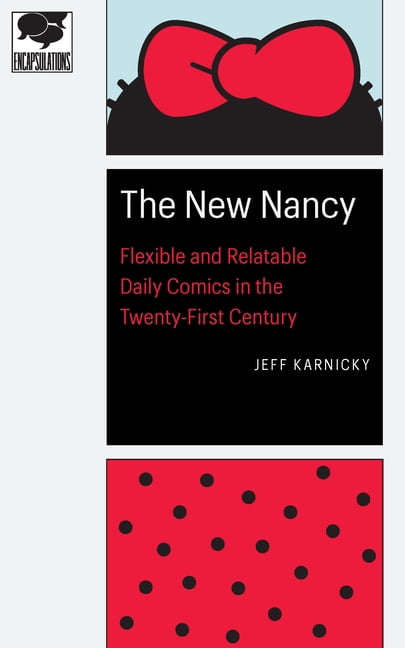 Encapsulations: Critical Comics Studies: The New Nancy : Flexible and ...
