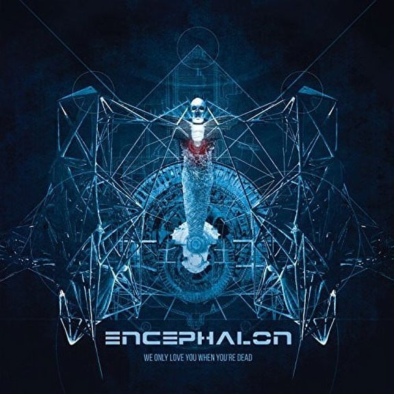 Encephalon - We Only Love You When You're Dead - Rock - CD