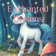 Enchanted Dreams Fairys Affirmations for Sweet Unicorn Dreams, Paperback