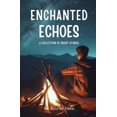 thumbnail image 1 of Enchanted Echoes, (Paperback), 1 of 1