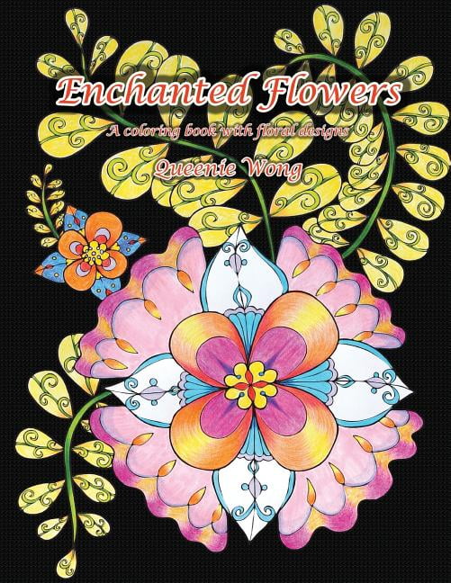 Enchanted Flowers - A coloring book with floral designs, (Paperback)