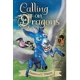 thumbnail image 1 of Pre-Owned Calling on Dragons: The Enchanted Forest Chronicles, Book Three (Paperback) 0544541472 9780544541474, 1 of 1