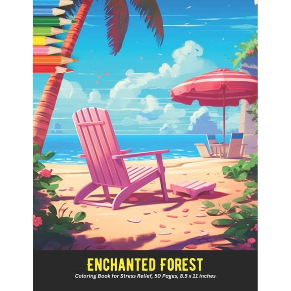 Enchanted Forest: Coloring Book for Stress Relief, 50 Pages, 8.5 x 11 inches, (Paperback)