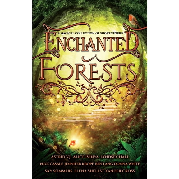Enchanted Forests: A Magical Collection of Short Stories (Paperback)