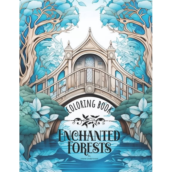 Enchanted Forests: A Magical Journey in Coloring - Coloring Book for Adults, (Paperback)
