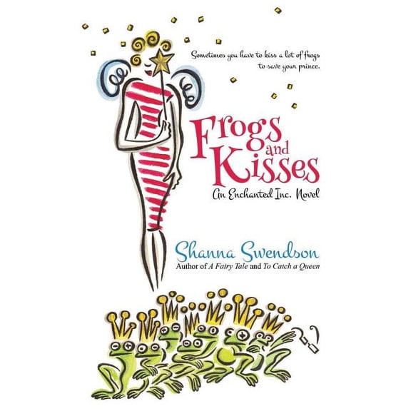 Enchanted, Inc.: Frogs and Kisses (Paperback)