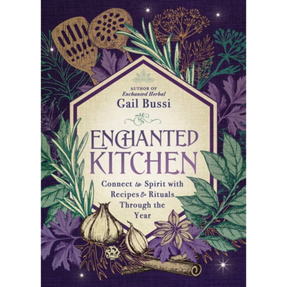 Pre-Owned Enchanted Kitchen : Connect to Spirit with Recipes and Rituals Through the Year (Paperback) 9780738770604