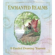 Enchanted Realms - A Guided Drawing Journey An Interactive Sketchbook to Create Characters, Creatures, and Places of Da, Paperback