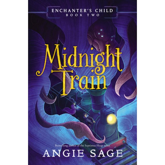 Pre-Owned Enchanter's Child, Book Two: Midnight Train (Hardcover) 0062875175 9780062875174