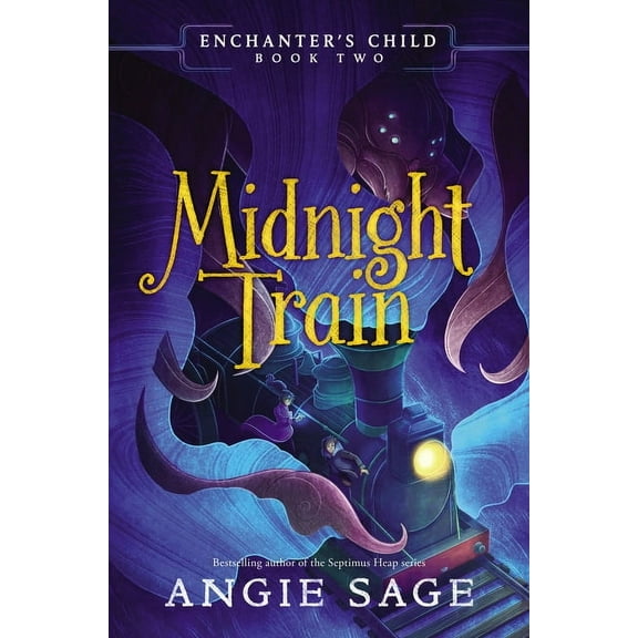 Enchanter's Child, Book Two: Midnight Train, (Hardcover)