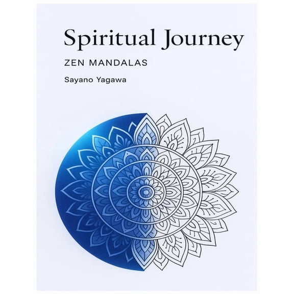 Enchanting Mandalas: Coloring Intricate Spiritual Journey: Zen Mandalas, (Paperback)