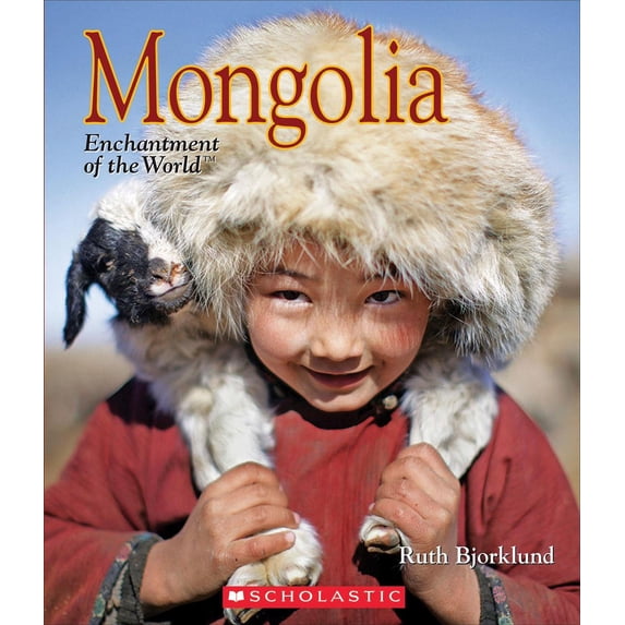 Enchantment of the World. Second: Mongolia (Enchantment of the World) (Hardcover)