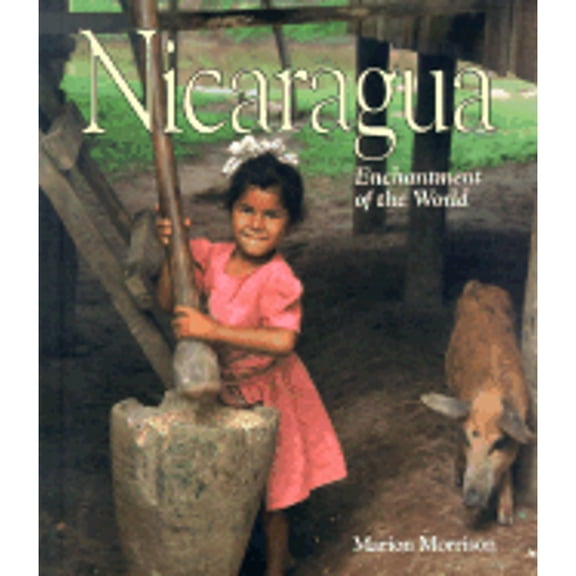 Enchantment of the World, Second: Nicaragua (Hardcover)