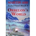 thumbnail image 1 of Enchantment's Reach Enchantment's Reach3: Orbelon's World, Book 3, (Paperback), 1 of 1