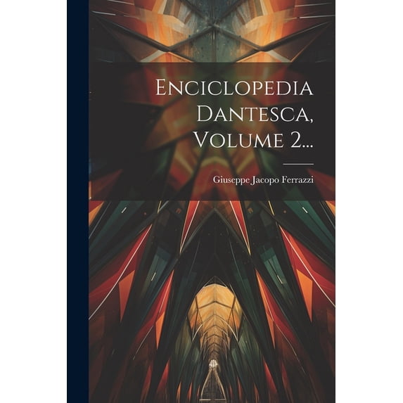 Enciclopedia Dantesca, Volume 2... (Paperback)