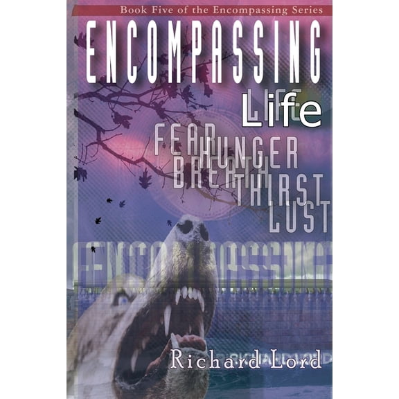 Encompassing: Encompassing Life: The Fifth Book in the Encompassing Series (Paperback)