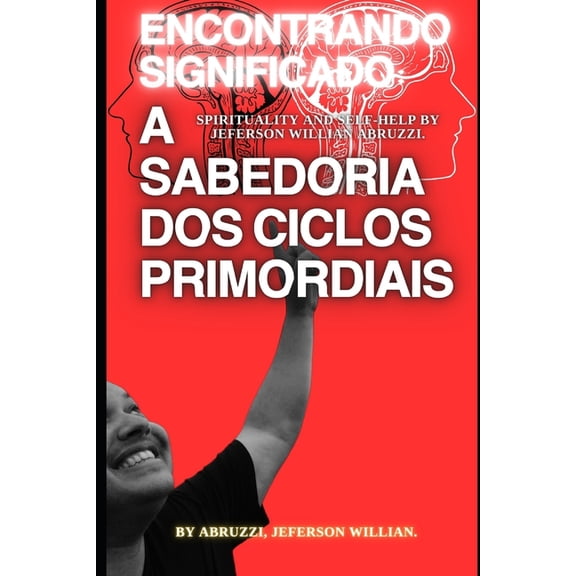 Encontrando Significado: A Sabedoria DOS Ciclos Primordiais
