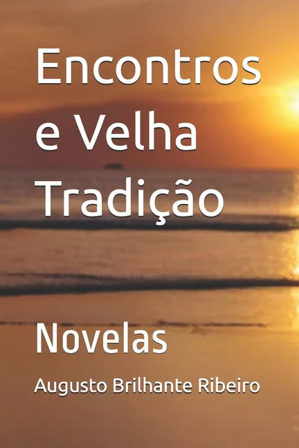 Encontros e Velha Tradição: Novelas, (Paperback)