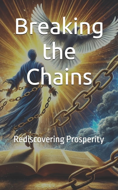 Encounter Breaking the Chains: Rediscovering Prosperity, Book 4, (Paperback)