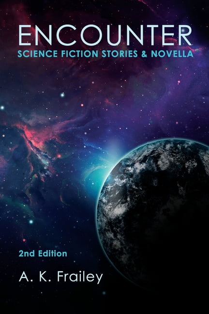 Encounter: Science Fiction Short Stories &amp; Novella, (Paperback)