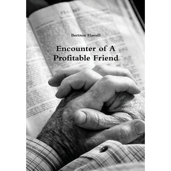 Encounter of A Profitable Friend, (Hardcover)
