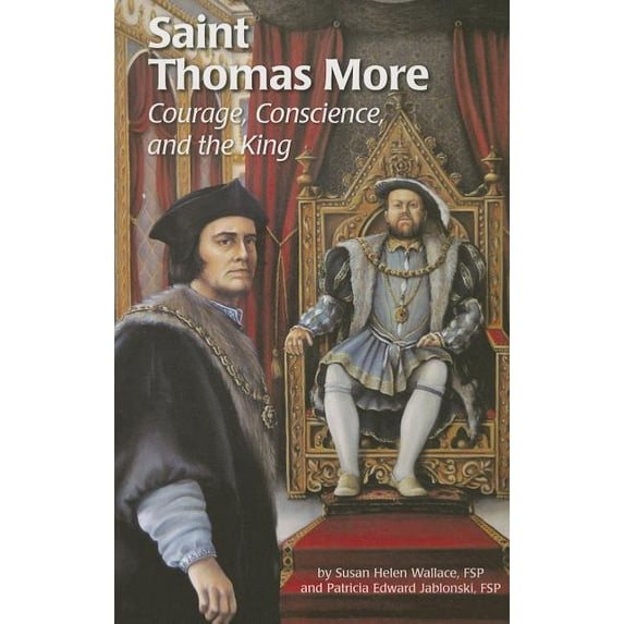 Encounter the Saints (Paperback) Saint Thomas More (Ess): Courage, Conscience, and the King, (Paperback)