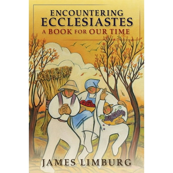 Encountering Ecclesiastes: A Book for Our Time, (Paperback)