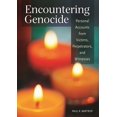 thumbnail image 1 of Encountering Genocide: Personal Accounts from Victims, Perpetrators, and Witnesses, (Hardcover), 1 of 1