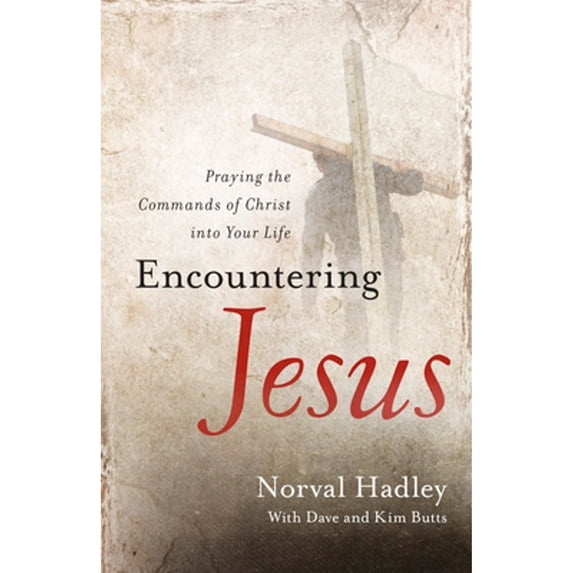 Pre-Owned Encountering Jesus: Praying the Commands of Christ Into Your Life Paperback