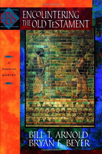 Pre-Owned Encountering the Old Testament: A Christian Survey (Hardcover) by Professor Bill T Arnold, Bryon E Beyer, Walter A Elwell