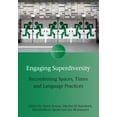 thumbnail image 1 of Encounters Engaging Superdiversity: Recombining Spaces, Times and Language Practices, Book 7, (Paperback), 1 of 1