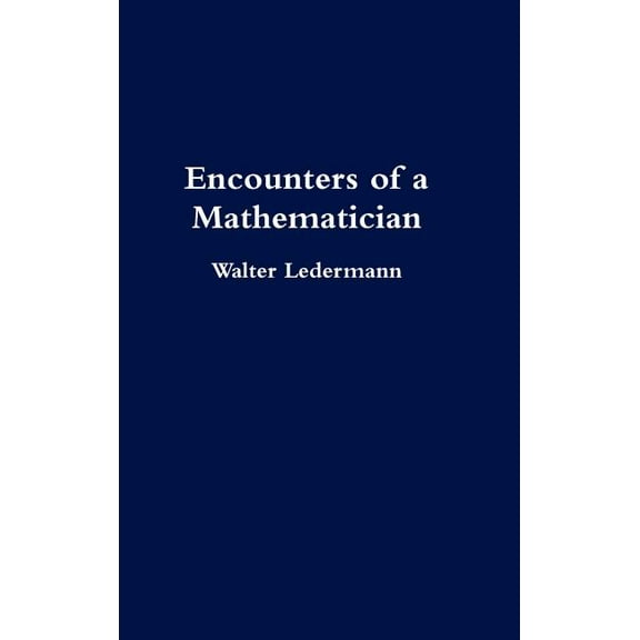 Encounters of a Mathematician (Hardcover)